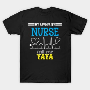 My Favorite Nurse Calls Me Yaya Funny Mother's Gift T-Shirt